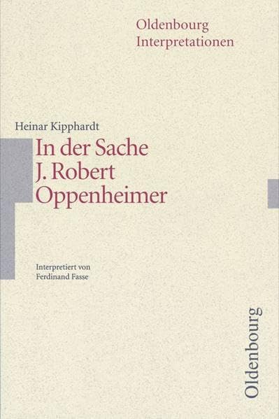 Oldenbourg Interpretationen: In der Sache J. Robert Oppenheimer: Band 20 Study Guides