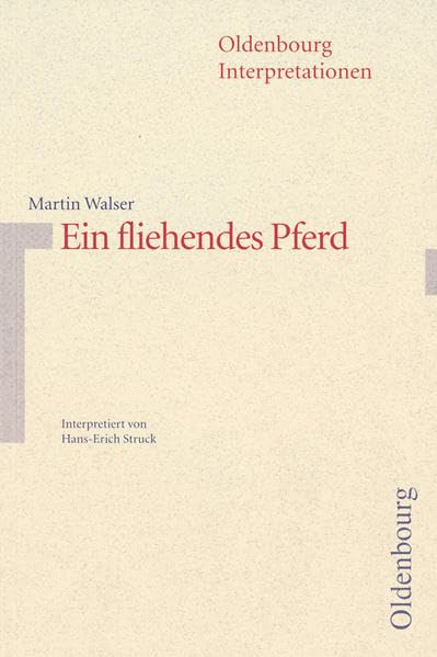 Oldenbourg Interpretationen: Ein fliehendes Pferd - Band 27 Study Guides