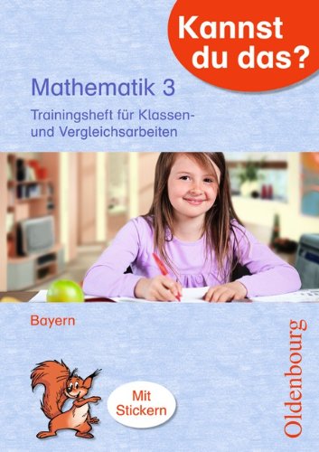 Kannst du das?: 3. Jahrgangsstufe - Mathematik: Training für Klassen- und Vergleicharbeiten. Übungsheft Study Guides