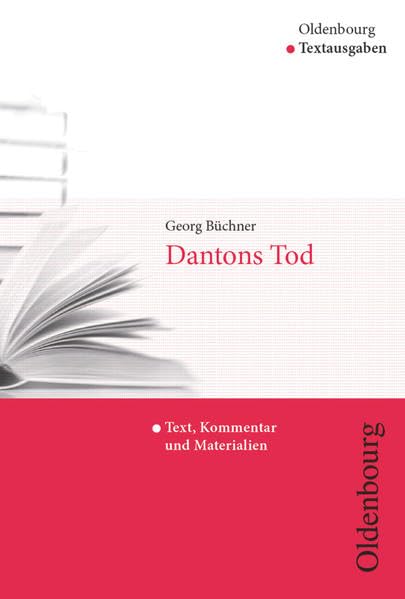 Oldenbourg Textausgaben - Texte, Kommentar und Materialien: Dantons Tod Study Guides
