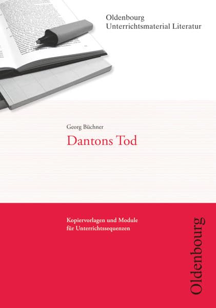 Georg Büchner, Dantons Tod  (Unterrichtsmaterial Literatur) Learning & Reference