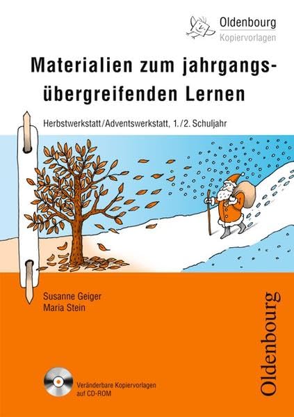 Oldenbourg Kopiervorlagen: Materialien zum jahrgangsübergreifenden Lernen: Herbstwerkstatt/Adventswerkstatt - Für das 1./2. Schuljahr - Band 173. Kopiervorlagen mit CD-ROM Learning & Reference