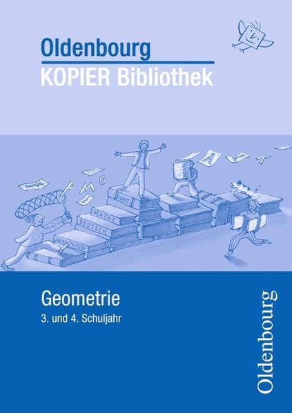 Oldenbourg KOPIER Bibliothek / Geometrie: 3. und 4. Schuljahr Learning & Reference