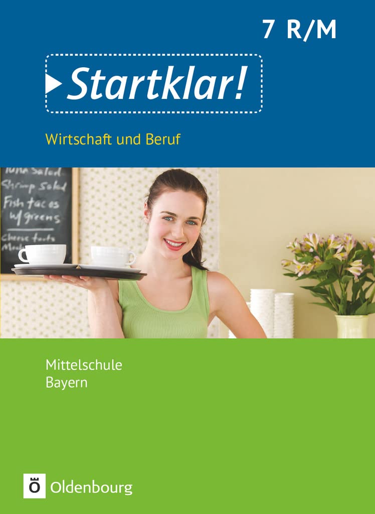 Startklar! - Wirtschaft und Beruf - Mittelschule Bayern - Ausgabe ab 2017 - 7. Jahrgangsstufe: Schulbuch Business, Finance & Career