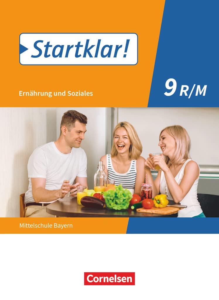 Startklar! 9. Jahrgangsstufe - Ernährung und Soziales - Mittelschule Bayern - Schülerbuch Learning & Reference