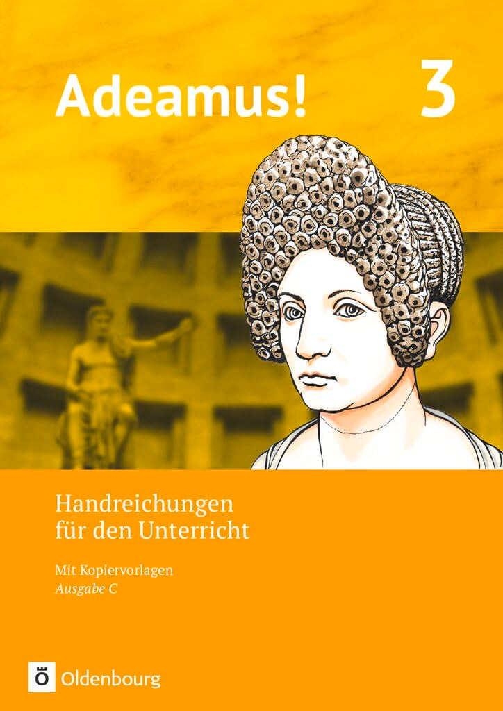 Adeamus!|NULL|Ausgabe C - Latein als 2. Fremdsprache|Band 3|NULL|NULL|Handreichungen für den Unterricht|Mit Kopiervorlagen Learning & Reference