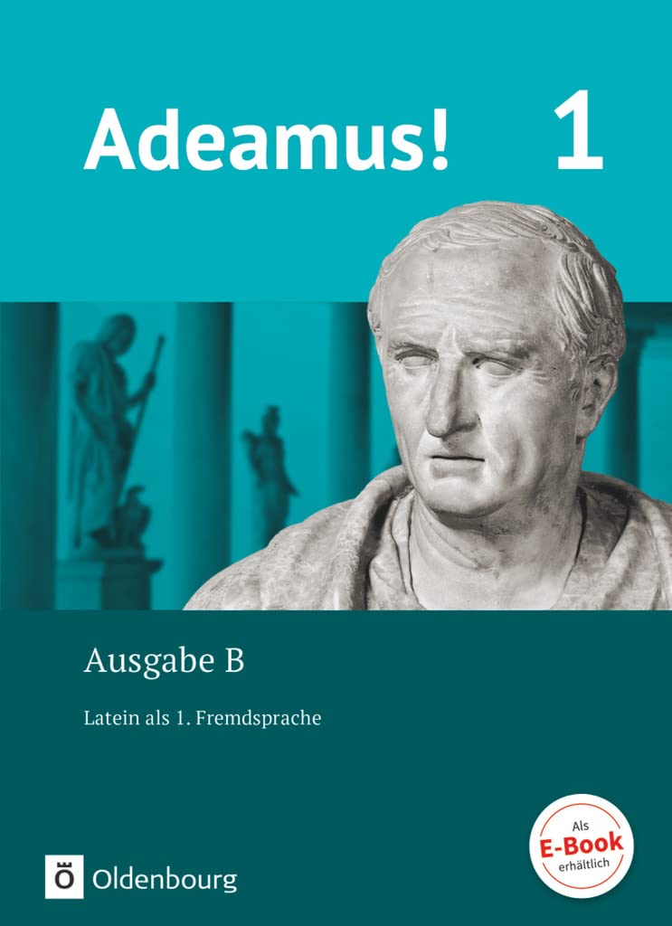 Adeamus! 1. Ausgabe B. - Texte, Übungen, Begleitgrammatik Foreign Languages ​​& Dictionaries