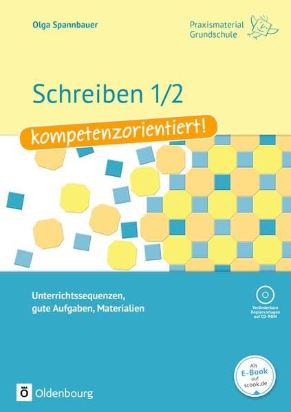 Praxismaterial Grundschule / Schreiben 1/2 - kompetenzorientiert!: Unterrichtssequenzen, gute Aufgaben, Materialien. Kopiervorlagen mit CD-ROM Learning & Reference