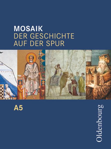 Mosaik A 5. Der Geschichte auf der Spur. Baden-Württemberg General education