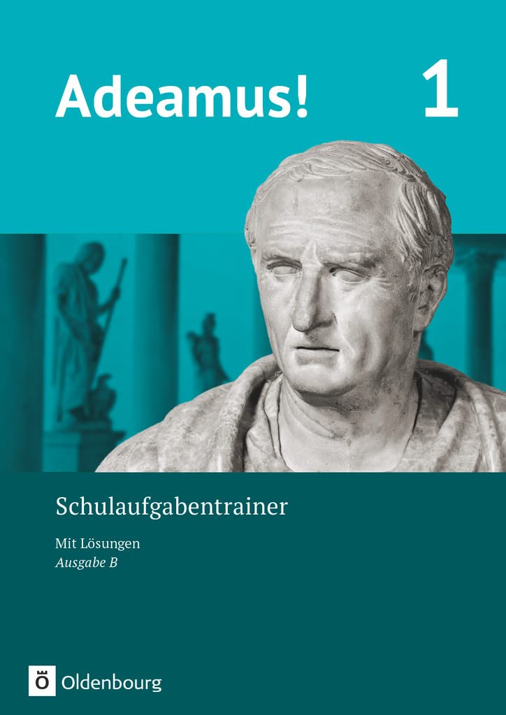 Adeamus! - Ausgabe B - Latein als 1. Fremdsprache - Band 1: Schulaufgabentrainer mit Lösungsbeileger Foreign Languages ​​& Dictionaries