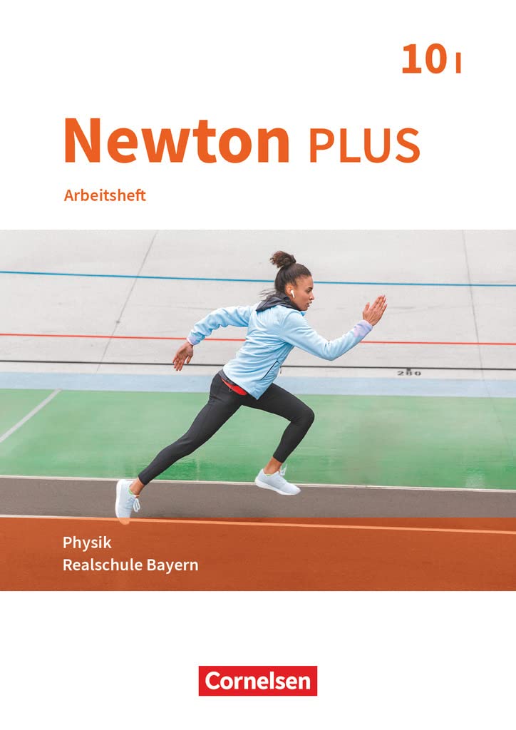 Newton plus - Realschule Bayern - 10. Jahrgangsstufe - Wahlpflichtfächergruppe I: Arbeitsheft mit Lösungen Study Guides
