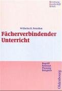 Fächerverbindender Unterricht: Begriff - Konzept - Planung - Beispiele Learning & Reference