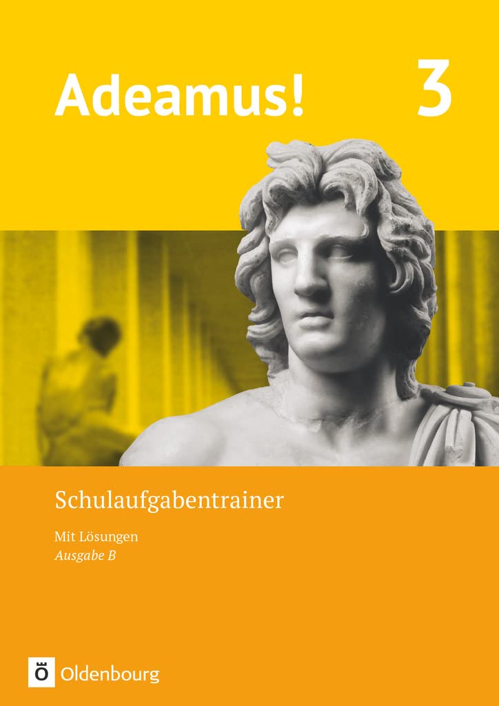 Adeamus! - Ausgabe B - Latein als 1. Fremdsprache - Band 3: Schulaufgabentrainer mit Lösungsbeileger Foreign Languages ​​& Dictionaries