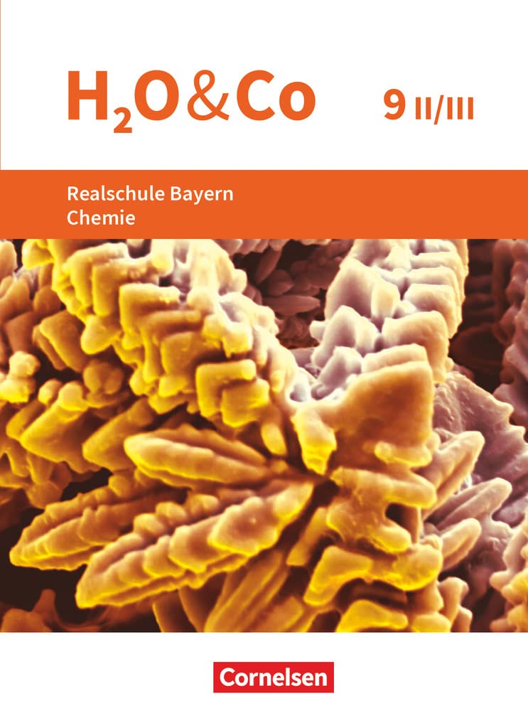 H2O & Co 9. Schuljahr - Wahlpflichtfächergruppe II-III - Realschule Bayern - Schülerbuch Study Guides