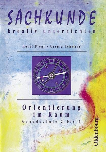 Orientierung im Raum. Grundschule 2 bis 4 Learning & Reference