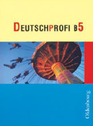 Deutschprofi Ausgabe B Band 5: Lese- und Sprachbuch Study Guides