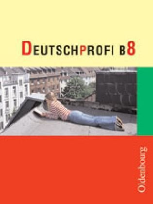 Deutschprofi Ausgabe B Band 8: Lese- und Sprachbuch Study Guides