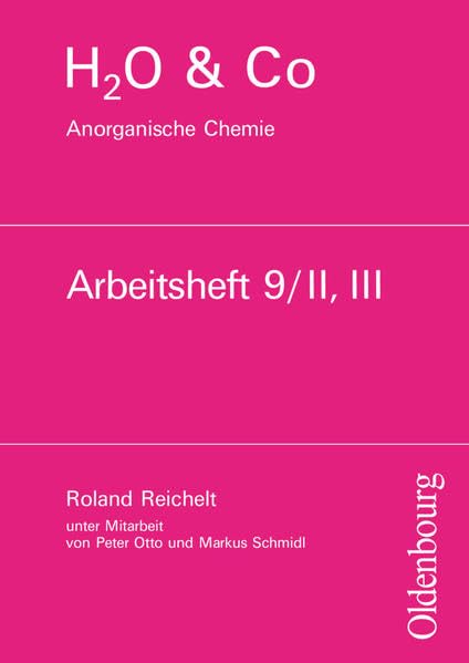 H2O u. Co. Anorganische Chemie. Arbeitsheft 9/II, III Study Guides