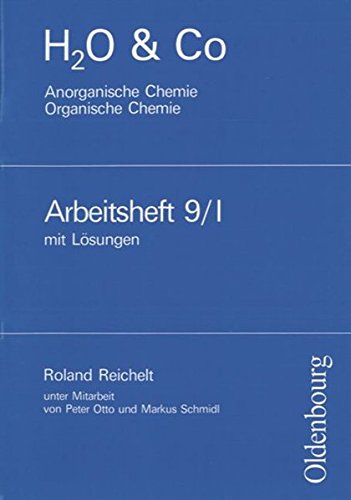 H2O & Co - Aktuelle Ausgabe / Gruppe 9/I - Anorganische Chemie - Organische Chemie: Lösungen zum Arbeitsheft Learning & Reference