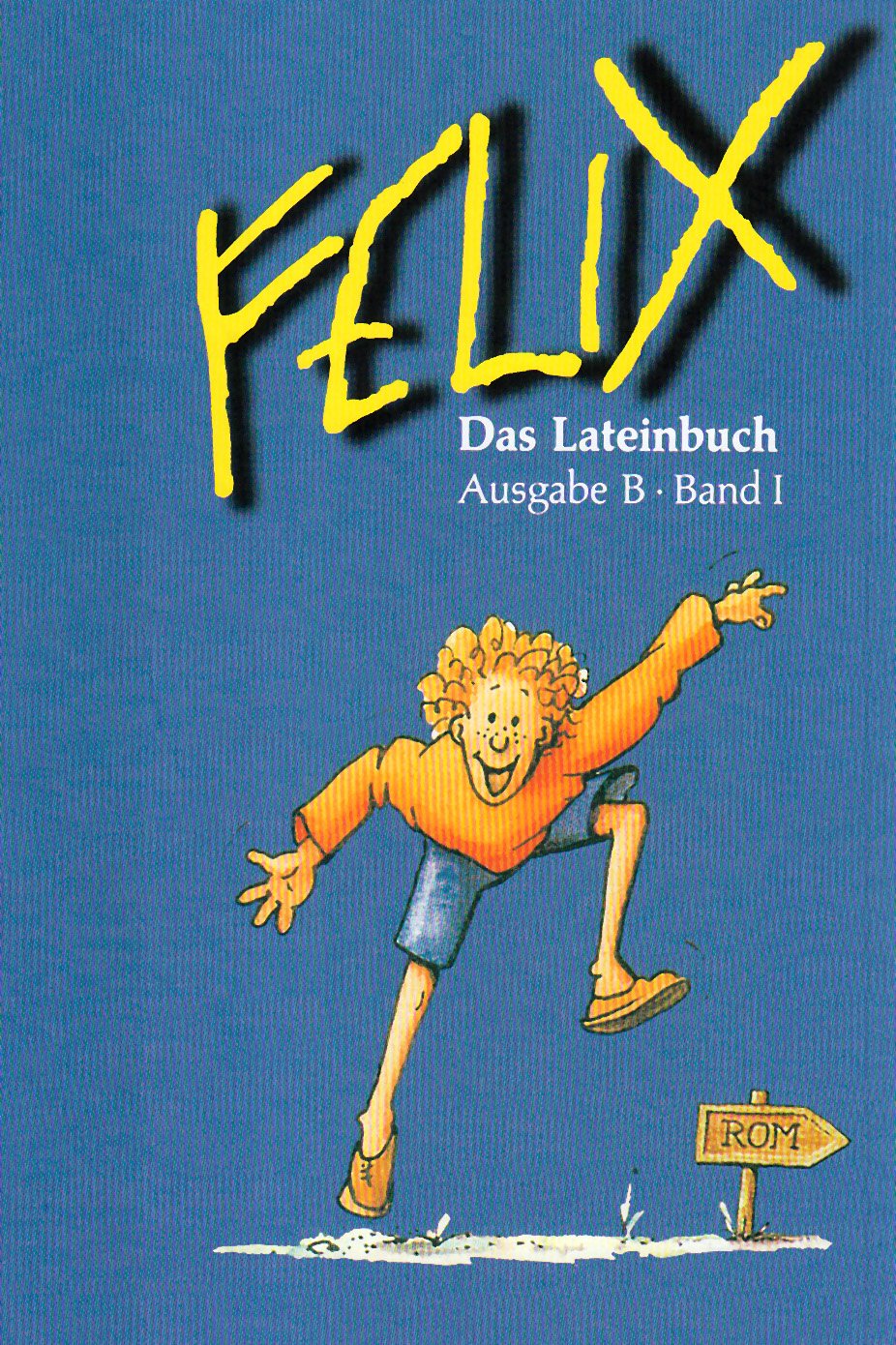 Felix Ausgabe B Das Lateinbuch Band I Foreign Languages ​​& Dictionaries