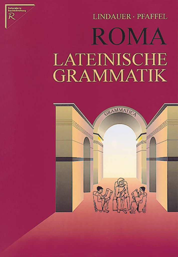 Roma. Lateinische Grammatik. (RSR) Foreign Languages ​​& Dictionaries