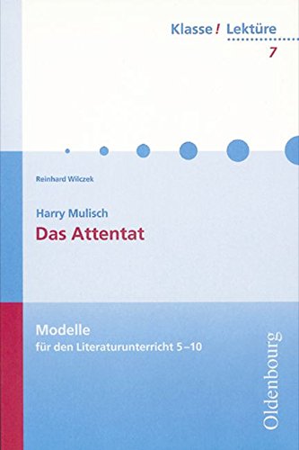 Klasse! Lektüre: 9./10. Jahrgangsstufe - Das Attentat: Band 7 Study Guides