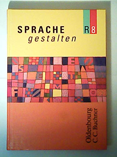 Sprache gestalten Ausgabe R Band 8: Sprachbuch Deutsch Study Guides