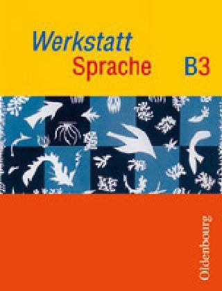 Werkstatt Sprache Ausgabe B Band 3 Study Guides