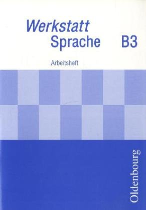 Werkstatt Sprache Ausgabe B 3 Arbeitsheft Study Guides