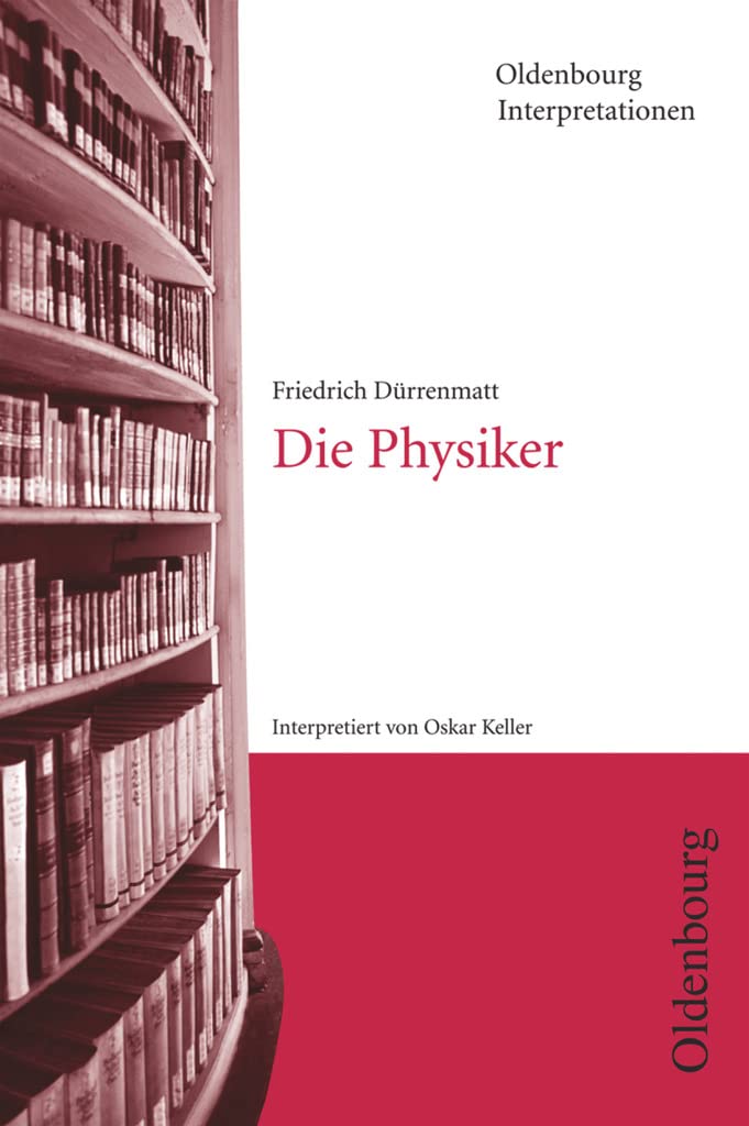 Oldenbourg Interpretationen: Die Physiker - Band 9 Professional & Reference Books