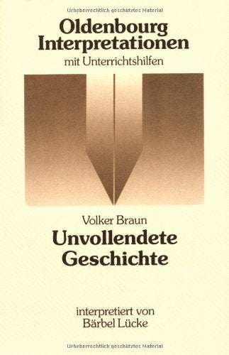 Oldenbourg Interpretationen: Unvollendete Geschichte: Band 48 Study Guides