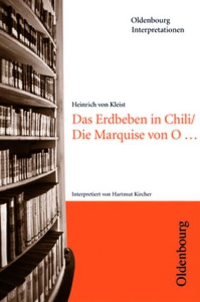 Heinrich v. Kleist, Das Erdbeben in Chili/ Die Marquise von O... Study Guides
