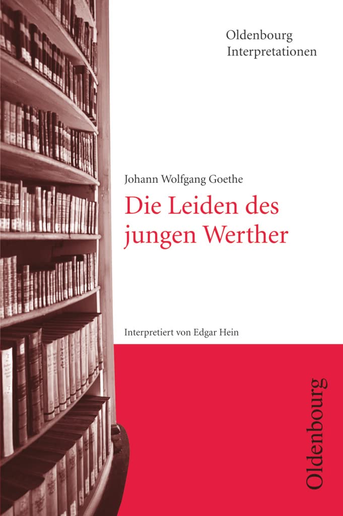 Oldenbourg Interpretationen: Die Leiden des jungen Werther - Band 52 Study Guides