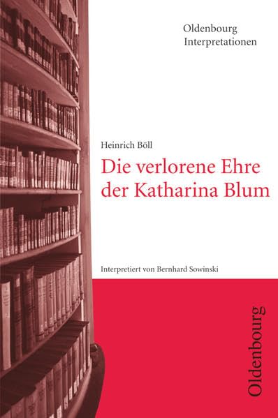 Heinrich Böll, Die verlorene Ehre der Katharina Blum Study Guides