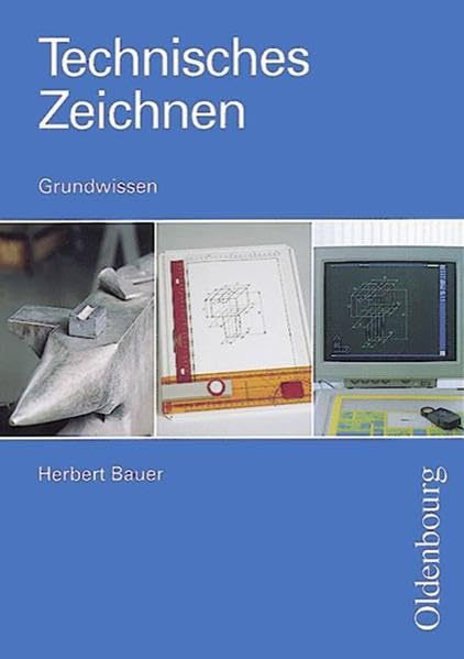 Technisches Zeichnen (Oldenbourg) / 8. Jahrgangsstufe - Grundwissen: Schülerbuch Study Guides