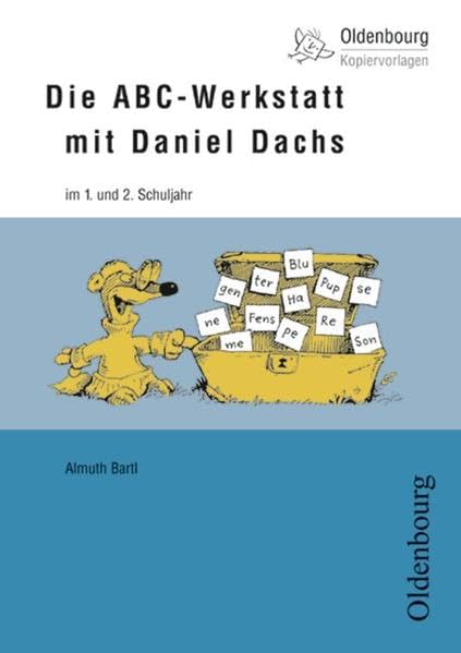 Oldenbourg Kopiervorlagen: Die ABC-Werkstatt mit Daniel Dachs: Für das 1. und 2. Schuljahr - Band 64 Learning & Reference