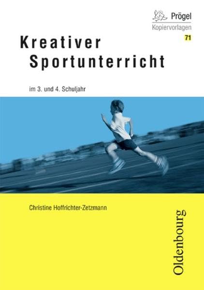 Oldenbourg Kopiervorlagen / Kreativer Sportunterricht: Für das 3. und 4. Schuljahr - Band 71 Learning & Reference