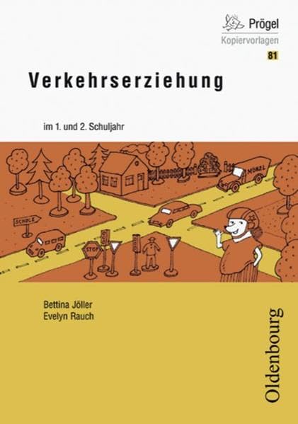 Oldenbourg Kopiervorlagen: Verkehrserziehung: Für das 1. und 2. Schuljahr - Band 81 Learning & Reference
