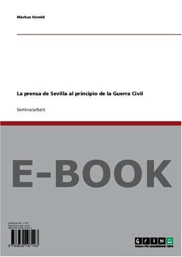 La prensa de Sevilla al principio de la Guerra Civil Politics & History
