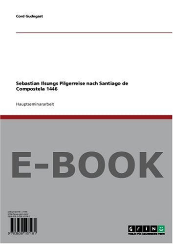 Sebastian Ilsungs Pilgerreise nach Santiago de Compostela 1446 Books