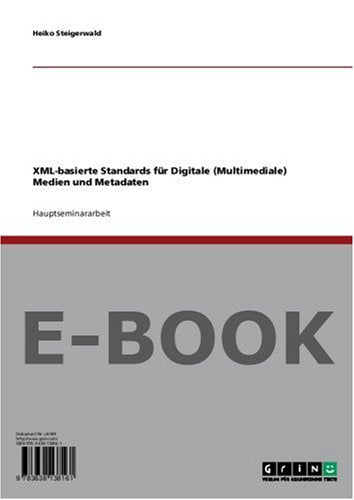 XML-basierte Standards für Digitale (Multimediale) Medien und Metadaten Books