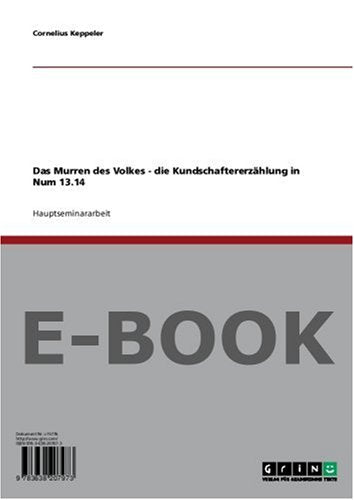 Das Murren des Volkes - die Kundschaftererzählung in Num 13.14 Books
