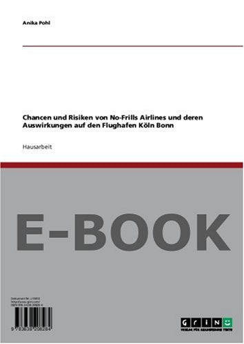 Chancen und Risiken von No-Frills Airlines und deren Auswirkungen auf den Flughafen Köln Bonn Books