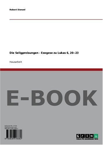 Die Seligpreisungen - Exegese zu Lukas 6, 20--23 Books
