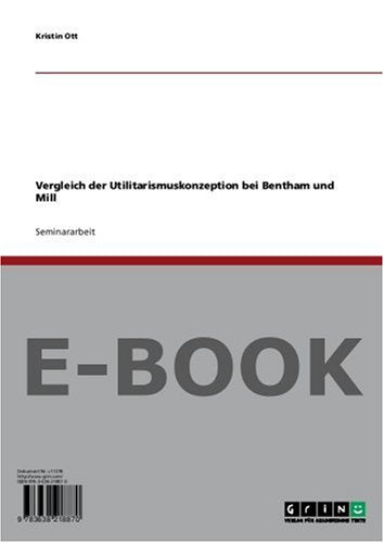 Vergleich der Utilitarismuskonzeption bei Bentham und Mill Books