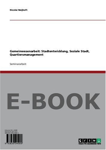 Gemeinwesenarbeit: Stadtentwicklung, Soziale Stadt, Quartiersmanagement Social Sciences