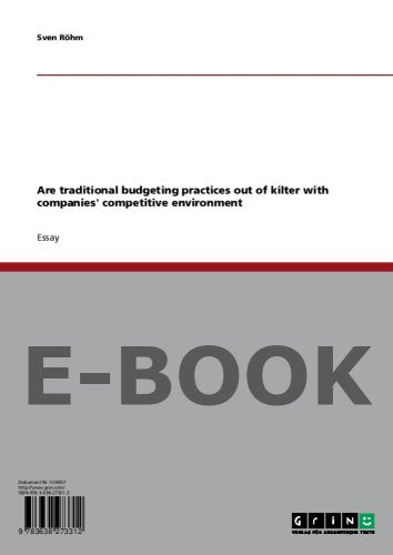 Are traditional budgeting practices out of kilter with companies' competitive environment Books