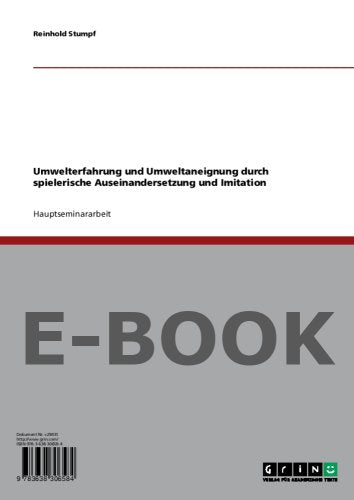 Umwelterfahrung und Umweltaneignung durch spielerische Auseinandersetzung und Imitation Books