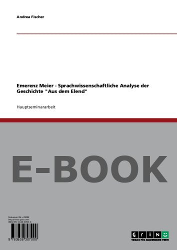 Emerenz Meier - Sprachwissenschaftliche Analyse der Geschichte Aus dem Elend Books