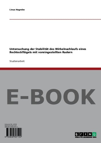 Untersuchung der Stabilität des Wirbelnachlaufs eines Rechteckflügels mit voreingestellten Rudern Books